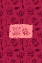 Wine pattern seamless. Winemaking illustration set.